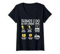 Femme Montre de football Things I Do In My Spare Time Play Soccer Resear T-Shirt avec Col en V