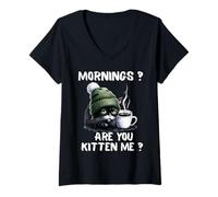 Femme Mornings are You Kitten Me Funny Tired Cat Coffee Lover T-Shirt avec Col en V
