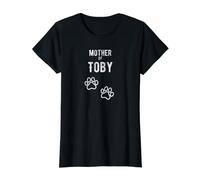 Femme Mother of Toby - Chien Chiot avec nom personnalisé T-Shirt