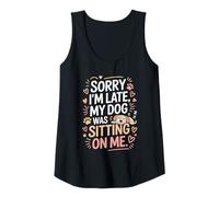 Femme Motif chiot « Sorry I'm Late My Dog Was Sitting on Me » Débardeur
