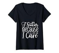 Femme Motif Sarcasme Amusant « I Swear Because I Care » T-Shirt avec Col en V