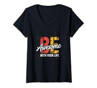 Femme Motivation, Inspiration, objectifs Soyez génial avec Votre Vie T-Shirt avec Col en V