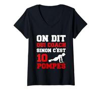 Femme Motivation Sportive - on Dit Oui Coach Sinon c’est 10 Pompes T-Shirt avec Col en V