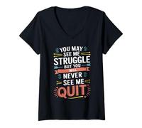 Femme Motivational You May See Me Struggle, Inspiration Saying Men T-Shirt avec Col en V