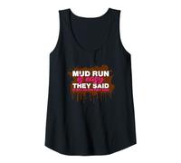 Femme Mud Run is Easy They Said Muddy Race Courir de Boue Mud Run Débardeur
