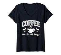 Femme Mug Coffee Makes Me Poop Sign That Says Coffee Makes Me Poop T-Shirt avec Col en V