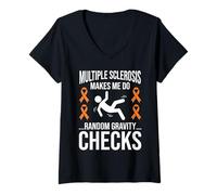 Femme Multiple Sclerosis Makes Me Do Random Gravity Checks T-Shirt avec Col en V
