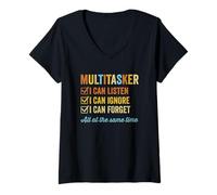 Femme Multitâche que je peux écouter, ignorer et oublier à la fois, drôle T-Shirt avec Col en V