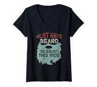 Femme Must Have Beard to Enjoy This Ride T-Shirt avec Col en V