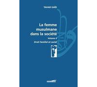 Femme musulmane dans la société (la), V.2. / Droit familial et social