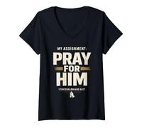 Femme My Assignment Pray for Him 1 Thessalonians 5:17 Faith T-Shirt avec Col en V