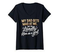 Femme My Dad Gets mad at me But I'm Literally Him as a Girl T-Shirt avec Col en V