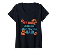 Femme My Dog Lets Me Keep All The Hair Citation Amusante pour Animal Domestique T-Shirt avec Col en V