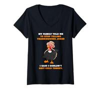 Femme My Family Told Me to Stop Telling Thanksgiving Jokes - Dad T-Shirt avec Col en V