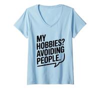 Femme My Hobbies? Avoiding People Humour introverti drôle T-Shirt avec Col en V