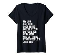 Femme My Job Has This Cool Thing - Funny Job T-Shirt avec Col en V