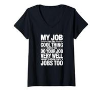 Femme My Job Has This Cool Thing - Humour de Bureau T-Shirt avec Col en V