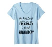 Femme My Kids Laugh Because They Think Im Crazy Funny Parent Humour T-Shirt avec Col en V