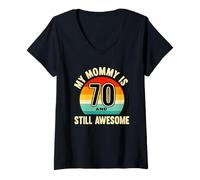 Femme My Mommy is 70 and Still Awesome, Mom is 70 Gifts T-Shirt avec Col en V