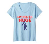 Femme My Pen Is Huge Sarcastic Humour Blague Meme Gag Funny Saying T-Shirt avec Col en V