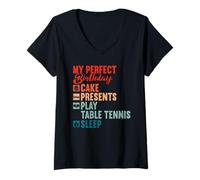 Femme My Perfect Birthday Cake Presents Sleep Play Table Tennis T-Shirt avec Col en V