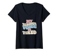 Femme My Teacher Voice is Fatigué Éducateur en Classe T-Shirt avec Col en V
