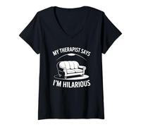 Femme My Therapist Says I'm Hilarant Blague Psychiatre Sarcasm T-Shirt avec Col en V