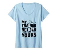 Femme My Trainer is Better Than Yours Humour de Motivation T-Shirt avec Col en V