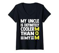 Femme My Uncle Is Definitely Cooler Than My Mom Cute Mom's neveu T-Shirt avec Col en V