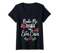 Femme Nadie Me Ayuda en Esta CASA, Latina Fuerte Independiente T-Shirt avec Col en V
