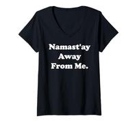 Femme Namast'ay Away From Me Funny Yoga Saying T-Shirt avec Col en V