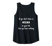 Femme Name Wilma If You Don't Have Wilma Débardeur