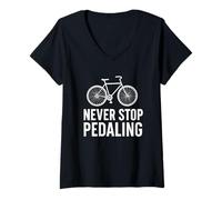 Femme Ne cessez jamais de pédaler, Amateur de vélo Amusant et motivant T-Shirt avec Col en V