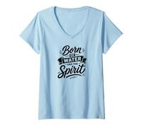 Femme Né de l'eau et de l'esprit fidèle baptême chrétien T-Shirt avec Col en V