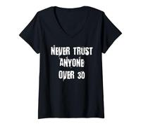 Femme Ne Faites jamais Confiance à Personne de Plus de 30 Ans T-Shirt avec Col en V