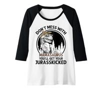 Femme Ne gâchez Pas avec Mamasaurus Youll Get Jurasskicked Mamasaurus Manche Raglan