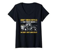 Femme Ne gâchez Pas avec Un Plongeur de dépanneuse, Nous n'avons Pas Seulement l'air Fou T-Shirt avec Col en V
