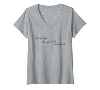 Femme Ne jugez Pas ce Que Vous ne comprenez Pas - Santé mentale T-Shirt avec Col en V