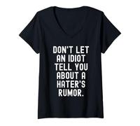 Femme ne Laissez Pas Un Idiot Vous Parler de la rumeur d'un haineux T-Shirt avec Col en V