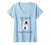 Femme Ne me détestez Pas Parce Que Je suis Un Beau Bouledogue français T-Shirt avec Col en V