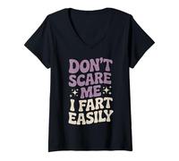 Femme Ne me fais pas peur, je pète facilement. Fet amusant T-Shirt avec Col en V