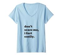 Femme Ne me Fais Pas Peur, Je pète Facilement T-Shirt avec Col en V