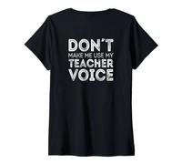 Femme Ne me Faites Pas Utiliser la Voix de Mon Professeur T-Shirt avec Col en V