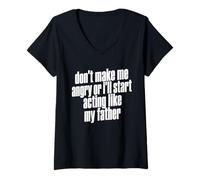 Femme Ne me Mettez Pas en colère ou Je commencerai à me comporter comme Mon père Y2K T-Shirt avec Col en V