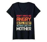 Femme Ne me Mettez Pas en colère ou Je Vais Passer à l'action comme ma mère T-Shirt avec Col en V