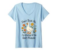 Femme Ne me pressez pas d'attendre jusqu'à la dernière minute T-Shirt avec Col en V