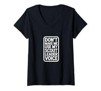 Femme Ne m'obligez Pas à Utiliser ma Voix de Chef Scout T-Shirt avec Col en V