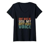 Femme Ne m'obligez Pas à Utiliser ma Voix de shérif Adjoint drôle et rétro T-Shirt avec Col en V