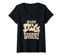 Femme Ne m'obligez Pas à Utiliser Mon dresseur Vocal de Dressage de Chiens T-Shirt avec Col en V