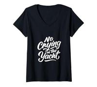 Femme Ne pleurez Pas sur Le Yacht T-Shirt avec Col en V